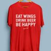 Eat Wings, Drink Beer, Be Happy.