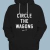 Circle The Wagons Hoodie